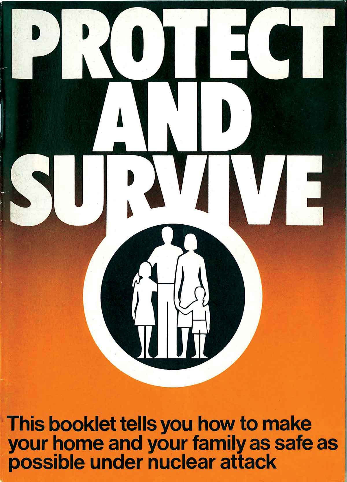 The Home Office Protect and Survive booklet, 1980. Courtesy National Archives/Crown Copyright.